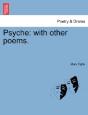Psyche: With Other Poems. - Preview