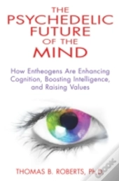 Psychedelic Future Of The Mind