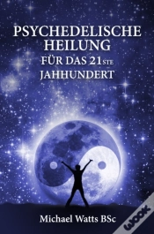 Capa do artigo Psychedelische Heilung Faar Das 21ste Jahrhundert