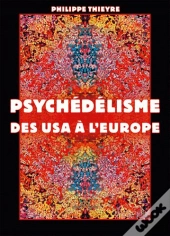 Psychédélisme ; Des Usa À L'Europe