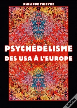 Capa do artigo Psychédélisme ; Des Usa À L'Europe