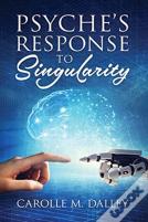 Psyche'S Response To Singularity