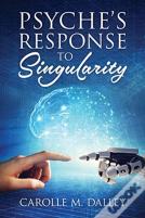 Psyche'S Response To Singularity