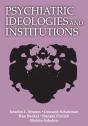 Psychiatric Ideologies And Institutions - Preview