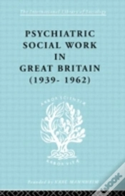Capa do artigo Psychiatric Social Work In Great Britain (1939-1962)