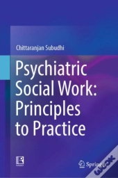 Psychiatric Social Work: Principles To Practice