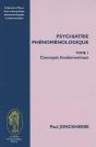 Psychiatrie Phénoménologique Tome 1 ; Concept Fondamentaux - Preview