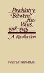Psychiatry Between The Wars, 1918-1945 - Preview
