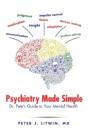 Psychiatry Made Simple: Dr. Pete'S Guide - Preview