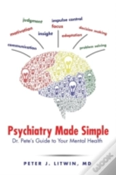 Psychiatry Made Simple: Dr. Pete'S Guide