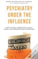 Psychiatry Under The Influence