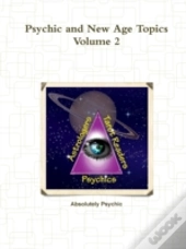 Psychic And New Age Topics Volume 2