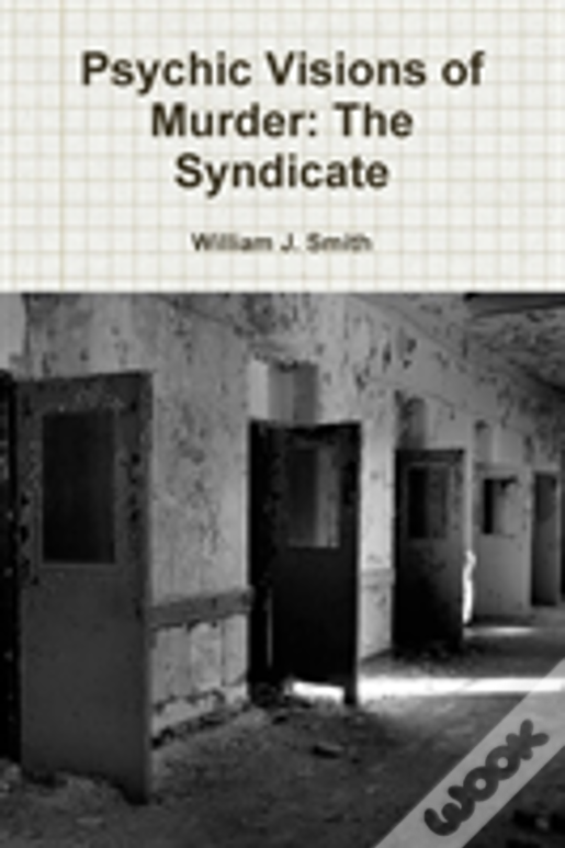 Psychic Visions Of Murder: The Syndicate