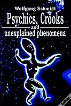Capa do artigo Psychics, Crooks And Unexplained Phenomena