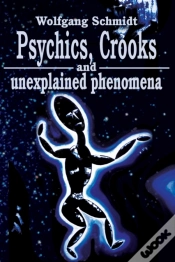 Capa do artigo Psychics, Crooks And Unexplained Phenomena