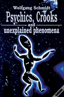 Capa do artigo Psychics, Crooks And Unexplained Phenomena