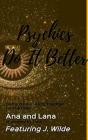 Psychics Do It Better - Preview