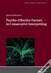 Psycho-Affective Factors In Consecutive Interpreting