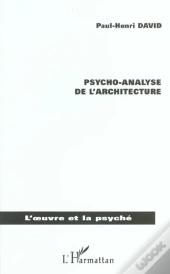 Psycho-Analyse De L'Architecture
