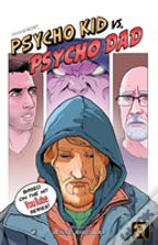 Psycho Kid Vs. Psycho Dad