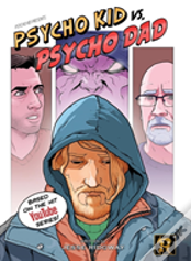 Psycho Kid Vs. Psycho Dad