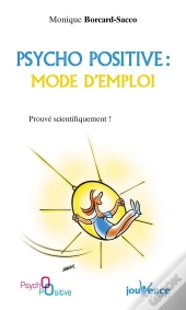 Psycho Positive ; Mode D'Emploi