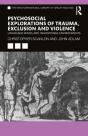 Psycho-Social Explorations Of Trauma, Exclusion And Violence - Preview