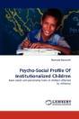 Psycho-Social Profile Of Institutionalized Children - Preview