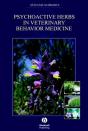 Psychoactive Herbs In Veterinary Behavior Medicine - Preview