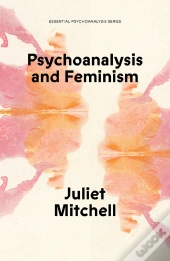 Psychoanalysis And Feminism