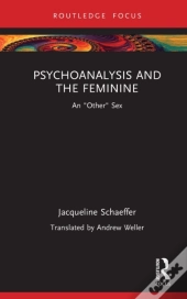 Psychoanalysis And The Feminine