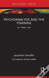 Psychoanalysis And The Feminine