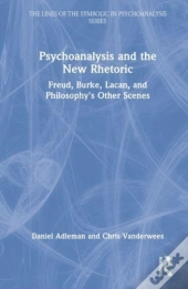 Psychoanalysis And The New Rhetoric