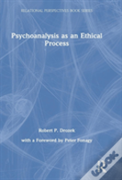 Psychoanalysis As An Ethical Process