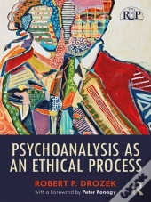 Psychoanalysis As An Ethical Process