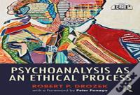 Psychoanalysis As An Ethical Process