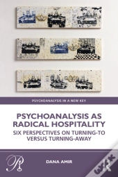 Psychoanalysis As Radical Hospitality