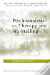 Psychoanalysis As Therapy And Storytelling