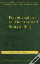 Psychoanalysis As Therapy And Storytelling
