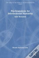 Psychoanalysis For Intersectional Humanity