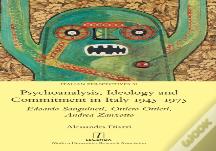 Psychoanalysis, Ideology And Commitment In Italy 1945-1975