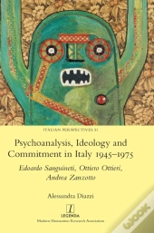 Psychoanalysis, Ideology And Commitment In Italy 1945-1975