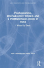 Psychoanalysis, Intersubjective Writing, And A Postmaterialist Model Of Mind - Preview