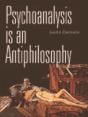 Psychoanalysis Is An Antiphilosophy - Preview