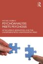 Psychoanalysis Meets Psychosis - Preview
