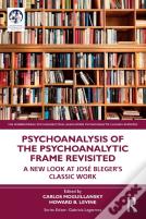 Psychoanalysis Of The Psychoanalytic Frame Revisited