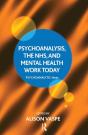 Psychoanalysis, The Nhs, And Mental Health Work Today - Preview