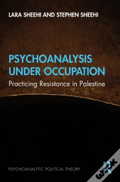 Psychoanalysis Under Occupation