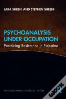Psychoanalysis Under Occupation