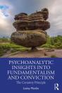 Psychoanalytic Insights Into Fundamentalism And Conviction - Preview